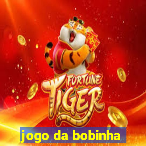 jogo da bobinha